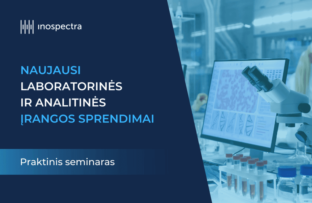 „Inospectra“ įmonė kviečia visus į praktinį laboratorinės įrangos seminarą.