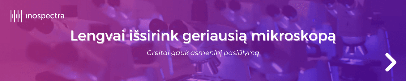 Lengvai išsirink geriausią mikroskopą